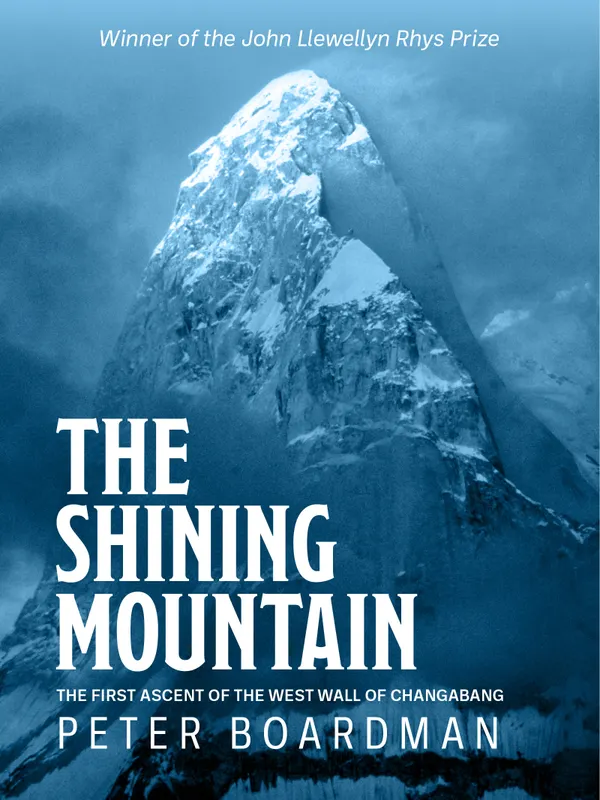 The Shining Mountain : The first ascent of the West Wall of Changabang