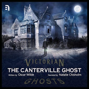 The Canterville Ghost: A Victorian Ghost Story - Oscar Wilde