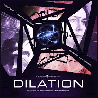 Dilation: An Original Media Drama - undefined
