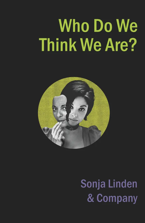 Who Do We Think We Are? : - stage play