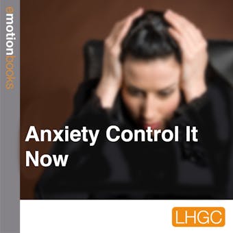 Anxiety Control It Now: E Motion Books - undefined