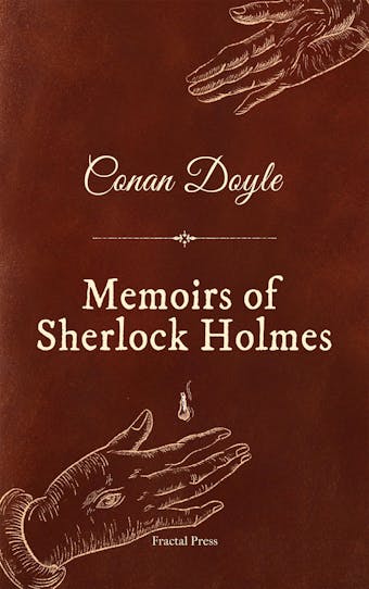 Memoirs of Sherlock Holmes - Conan Doyle