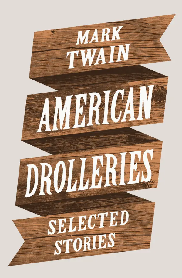 American Drolleries : Selected Stories