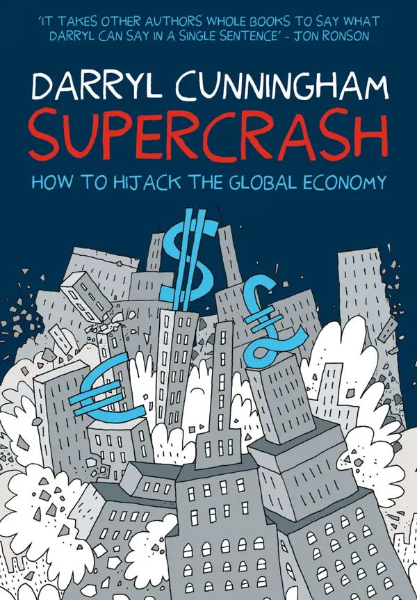 Supercrash: How to Hijack the Global Economy