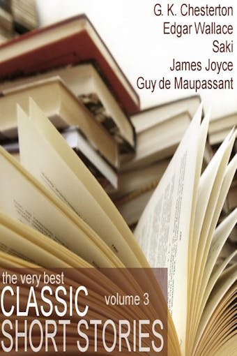 Classic Short Stories: Volume 3 - undefined