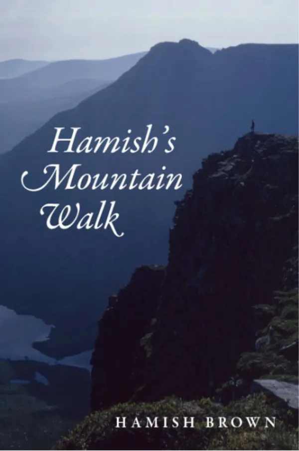 Hamish's Mountain Walk : The first non-stop round of all the 3000ft Scottish Munros