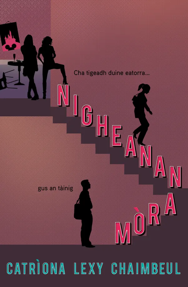 Nigheanan Mòra : Big Girls