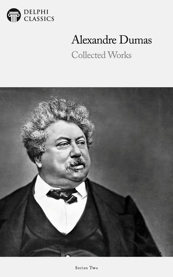 Delphi Collected Works of Alexandre Dumas (Illustrated)