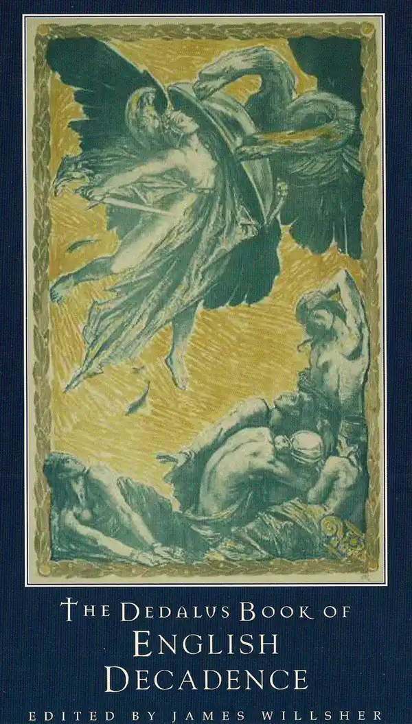 The Dedalus Book of English Decadence : Vile Emperors and Elegant Degenerates