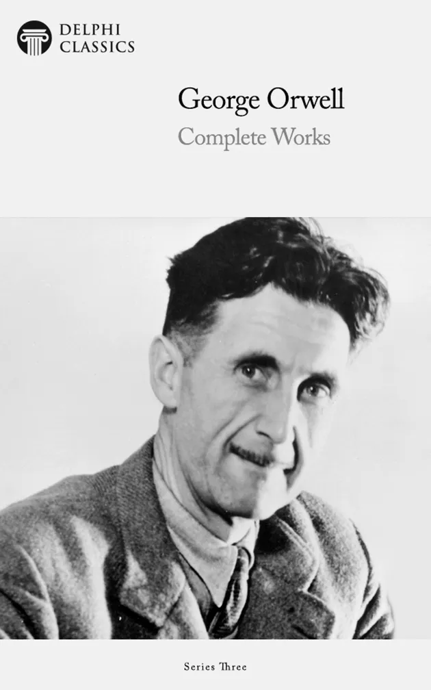 Delphi Complete Works of George Orwell (Illustrated) – E-book – George ...