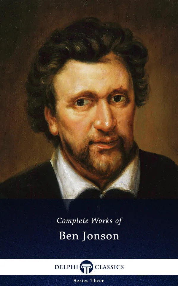 Delphi Complete Works of Ben Jonson (Illustrated)