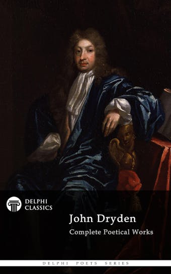 Delphi Complete Works of John Dryden (Illustrated) - undefined