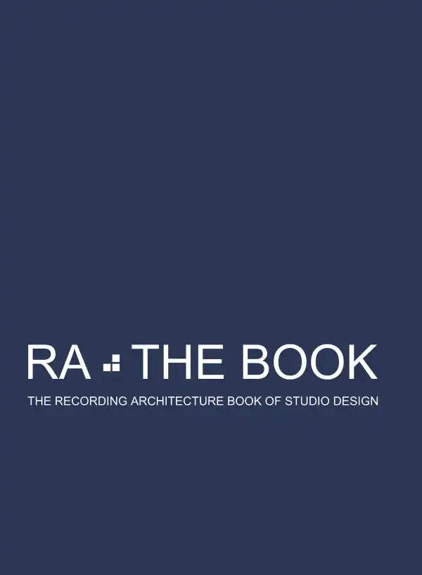 RA The Book Vol 3 : The Recording Architecture Book of Studio Design
