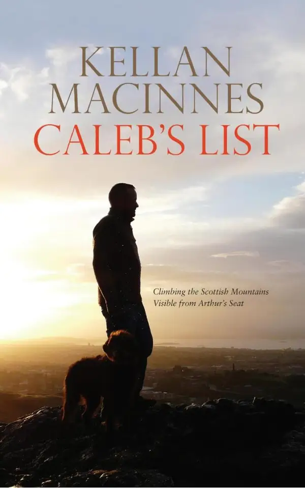 Caleb's List : Climbing the Scottish Mountains Visible from Arthur's Seat
