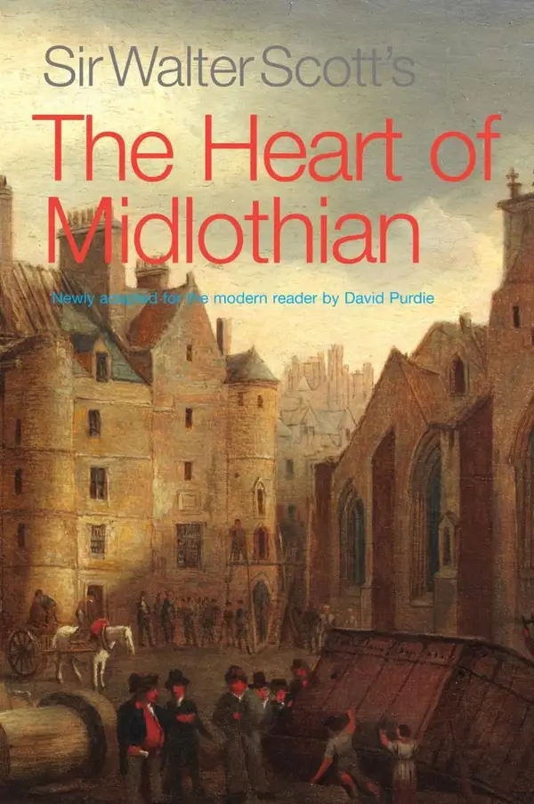 Sir Walter Scott's The Heart of Midlothian : Newly Adapted for the Modern Reader by David Purdie
