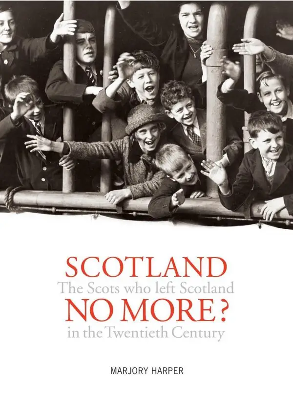 Scotland No More? : Emigration from Scotland in the Twentieth Century