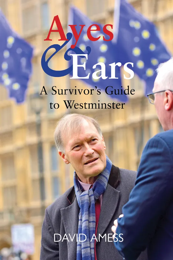 Ayes & Ears : A Survivor's Guide to Westminster