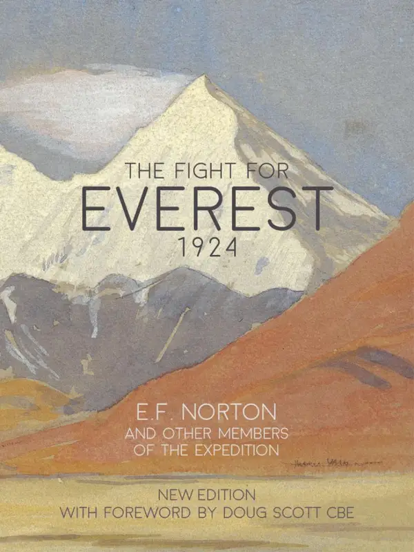 The Fight for Everest 1924 : Mallory, Irvine and the quest for Everest