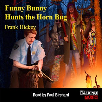 Funny Bunny Hunts The Horn Bug: A Max Royster Mystery - Frank Hickey
