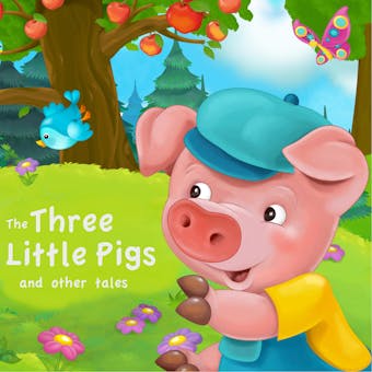 The Three Little Pigs and Other Tales - undefined