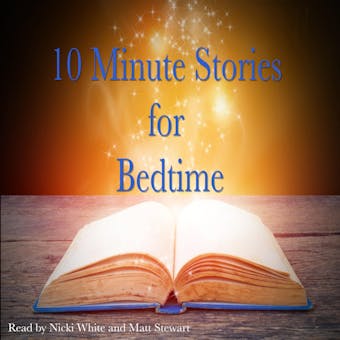 10 Minute Stories for Bedtime - Hans Christian Andersen, Beatrix Potter, E. Nesbit, L. Frank Baum, Andrew Lang