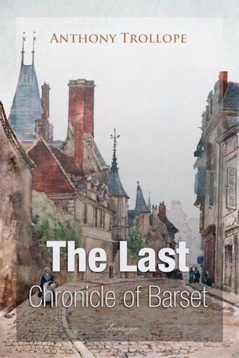 The Last Chronicle of Barset - undefined