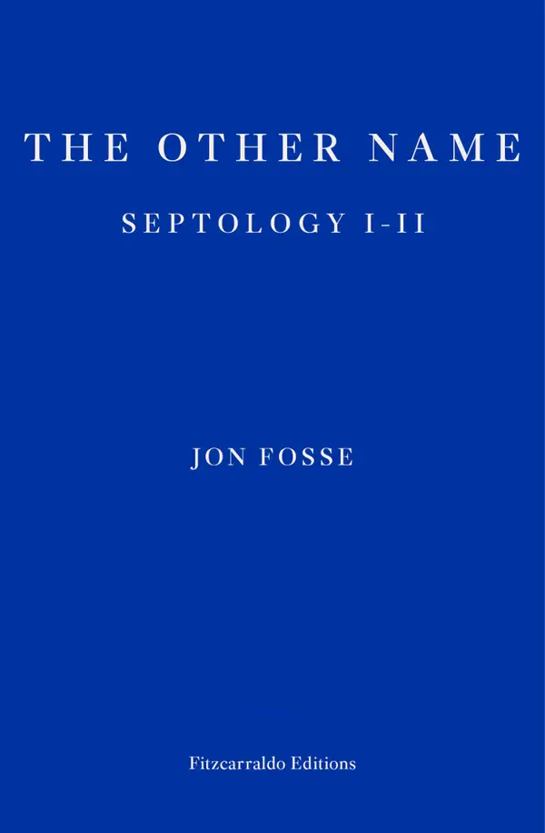 The Other Name — WINNER OF THE 2023 NOBEL PRIZE IN LITERATURE : Septology I-II