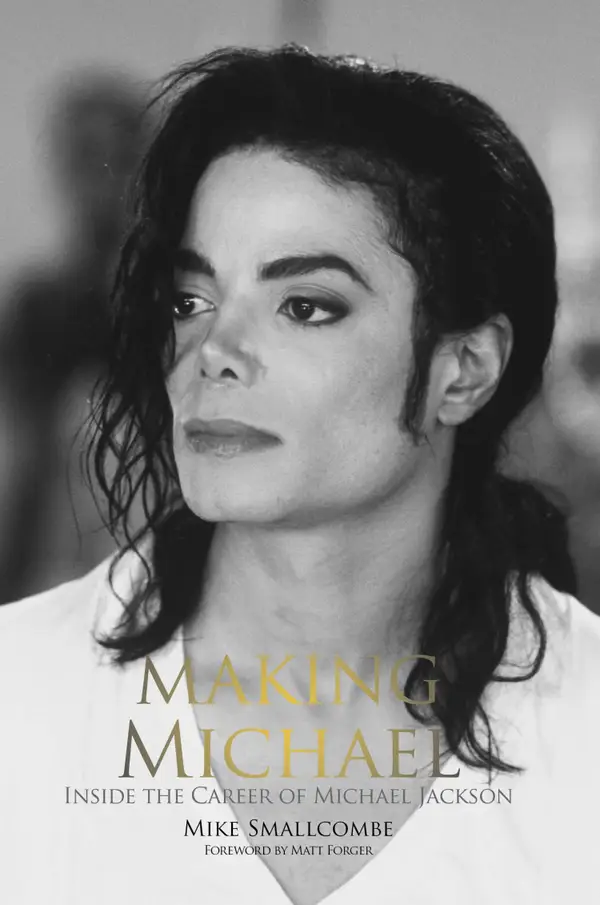 Making Michael : Inside the Career of Michael Jackson