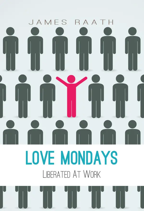 Love Mondays : Liberated at Work