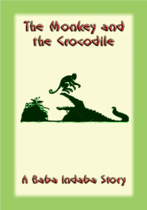 The Monkey and the Crocodile : A Baba Indaba Story