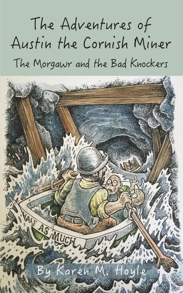 The Adventures of Austin the Cornish Miner : The Morgawr and the Bad Knockers