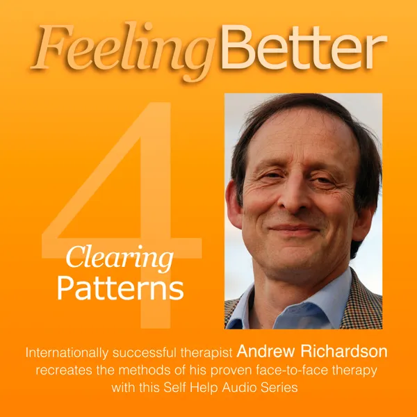 Feeling Better : Clear Habits and Patterns that Sabotage Your Abilityto Live Well