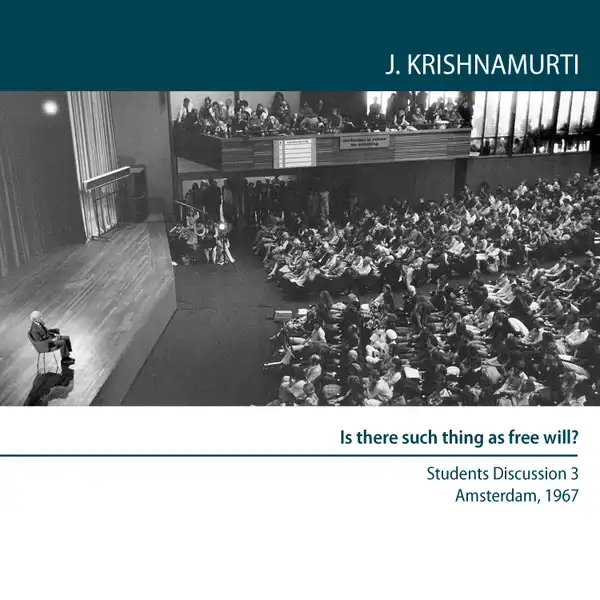 Is there such thing as free will? : Amsterdam 1967 - Students Discussion 3