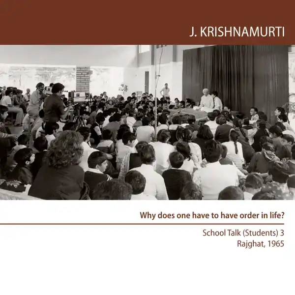 Why does one have to have order in life? : Rajghat 1965 - School Talk (Students) 3