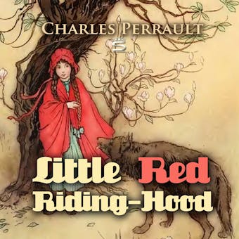 Little Red Riding-Hood - Charles Perrault