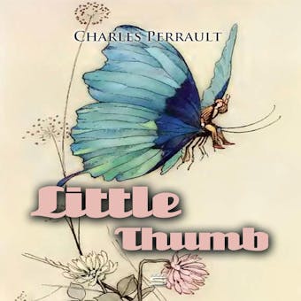 Little Thumb - Charles Perrault