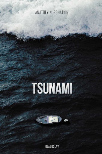 Tsunami - Anatoly Kurchatkin