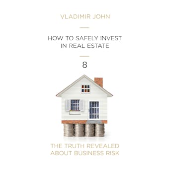 How to Safely Invest in Real Estate - Vladimir John