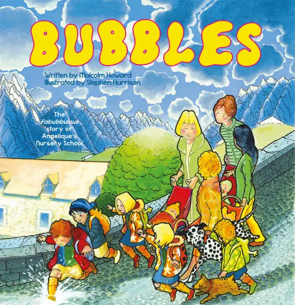 Bubbles : The fabubbulous story of Angelique's Nursery School