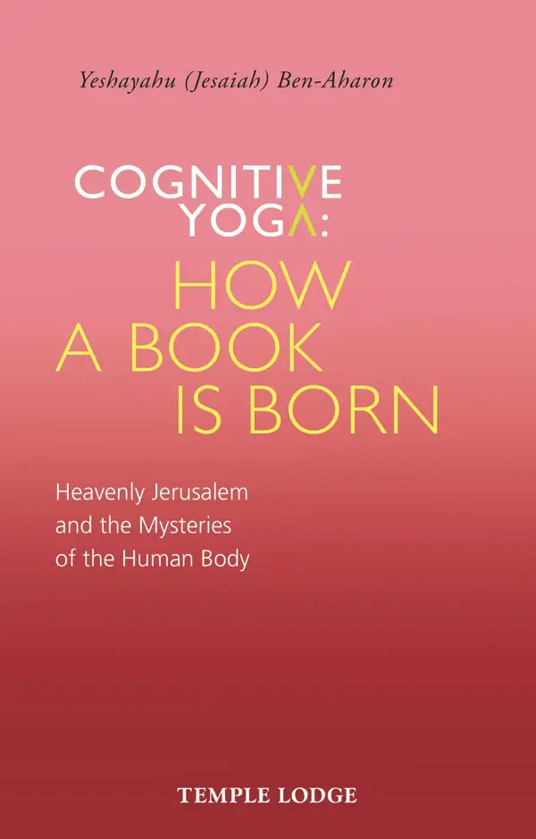 Cognitive Yoga: How a Book is Born: Heavenly Jerusalem and the Mysteries of the Human Body
