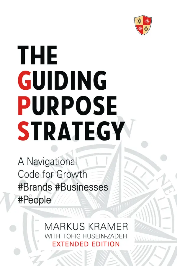 The Guiding Purpose Strategy : A Navigational Code for Brand Growth