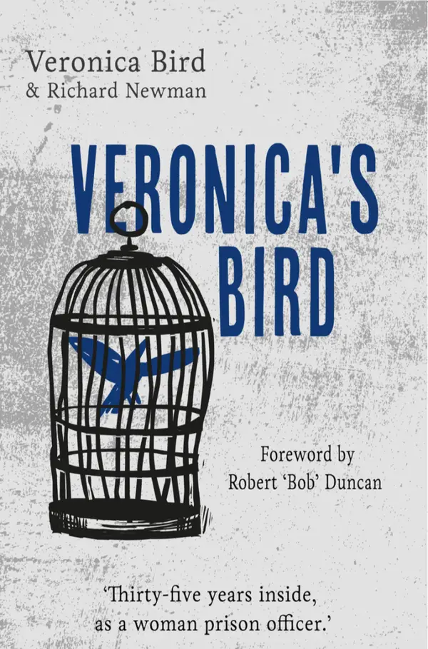 Veronica's Bird : Thirty-five years inside as a female prison officer