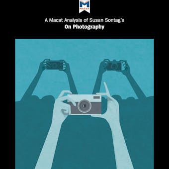 Susan Sontag's "On Photography": A Macat Analysis - undefined