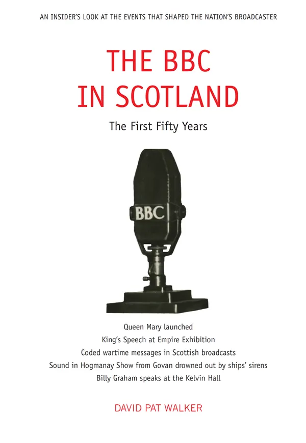 The BBC in Scotland : The First Fifty Years