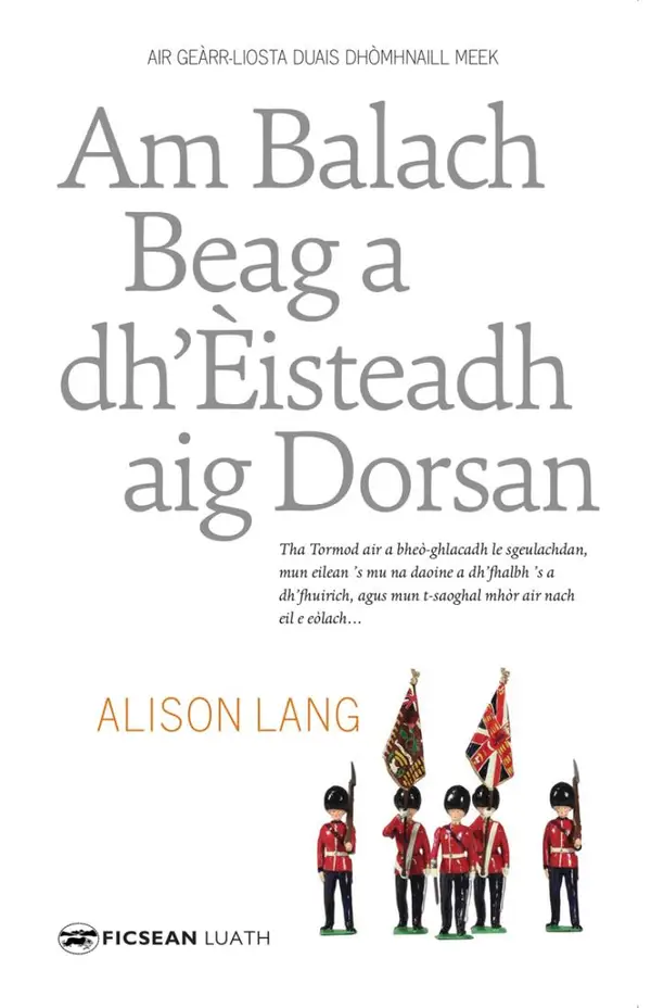 Am Balach Beag a Dh'Èisteadh aig Dorsan : The Little Boy Who Listened at Doors