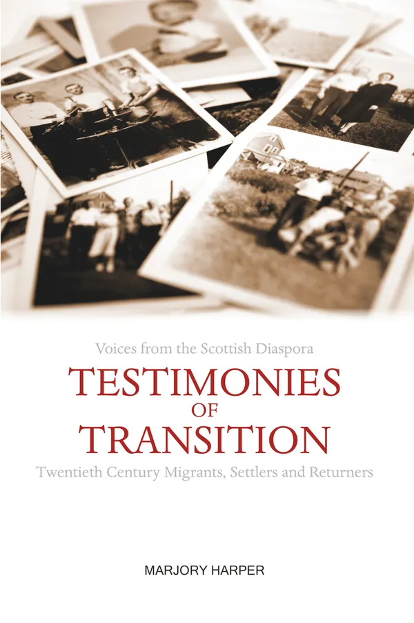 Testimonies of Transition : Voices from the Scottish Diaspora