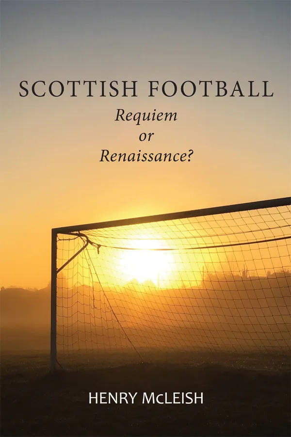 Scottish Football : Requiem or Renaissance?