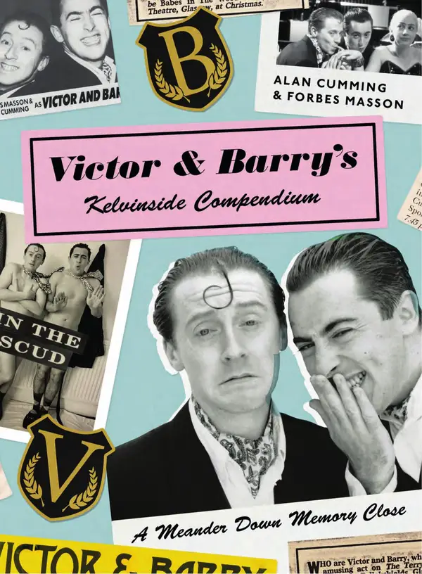Victor and Barry's Kelvinside Compendium : A Meander Down Memory Close