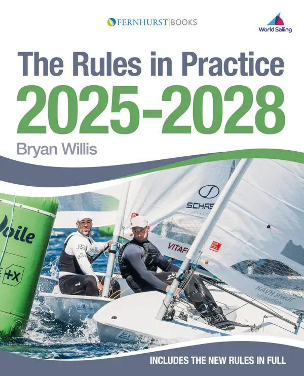 The Rules in Practice 2025-2028 : The guide to the rules of sailing around the racecourse