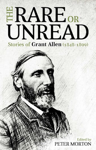 The Rare or Unread Stories of Grant Allen - 